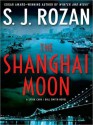 The Shanghai Moon (Lydia Chin & Bill Smith #9) - S.J. Rozan, Samantha Quann