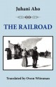 The Railroad - Juhani Aho, Owen Witesman, Jyrki Nummi