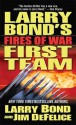 Larry Bond's First Team: Fires of War - Jim DeFelice, Larry Bond