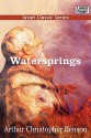 Watersprings - Arthur Christopher Benson