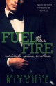 Fuel the Fire - Krista Ritchie, Becca Ritchie