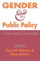 Gender And Public Policy: Cases And Comments - Kenneth I. Winston, Mary Jo Bane