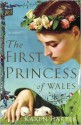 The First Princess of Wales - Karen Harper