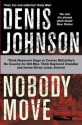 Nobody Move - Denis Johnson