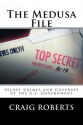 The Medusa File: Secret Crimes and Coverups of the U.S. Government - Craig Roberts