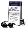 Getting Together: Building Relationships as We Negotiate (Other Format) - Roger Fisher, Scott T. Brown, Jim Bond