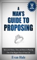 A Man's Guide To Proposing - Evan Hale, Brian Wilson, Kevin Clay