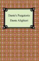 Dante's Purgatorio (The Divine Comedy, Volume 2, Purgatory) - Dante Alighieri, Charles Eliot Norton