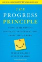 The Progress Principle: Using Small Wins to Ignite Joy, Engagement, and Creativity at Work - Teresa Amabile, Steven Kramer