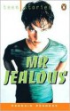 Mr. Jealous (Penguin Readers Level 1) - Joanna Strange, Robin A.H. Waterfield, Chris Rice, Annette Barnes, Jean Hines, Jennie Weldon