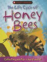 The Life Cycle of Honey Bees - Clint Twist