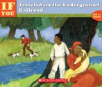 If You Traveled on the Underground Railroad - Ellen Levine, Larry Johnson