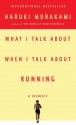 What I Talk About When I Talk About Running - Haruki Murakami