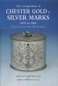 The Compendium of Chester Gold & Silver Marks - Maurice Ridgway, Philip Priestley