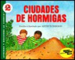 Ciudades de Hormigas = Ant Cities - Arthur Dorros, Daniel M. Santacruz