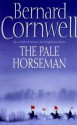 The Pale Horseman (The Saxon Stories, #2) - Bernard Cornwell