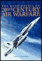 The Encyclopedia of 20th Century Air Warfare - Chris Bishop