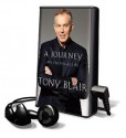 A Journey: My Political Life [With Earbuds] (Preloaded Digital Audio Player) - Tony Blair