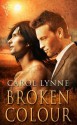 Broken Colour - Carol Lynne