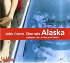 Eine wie Alaska - John Green, Andreas Fröhlich