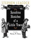 Sunshine Sketches of a Little Town - Stephen Leacock, Wesley Bates