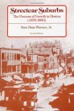 Streetcar Suburbs: The Process of Growth in Boston, 1870-1900 - Sam Bass Warner Jr., Sam B. Warner