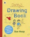 Danny's Drawing Book - Sue Heap