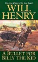 A Bullet for Billy the Kid - Will Henry