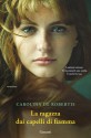 La ragazza dai capelli di fiamma (Garzanti Narratori) (Italian Edition) - De Robertis, Carolina, S. Cherchi