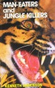 Man-eaters and Jungle Killers - Kenneth Anderson