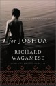 For Joshua : An Ojibway Father Teaches His Son - Richard Wagamese