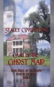 Case of the Ghost Maid - Stacey Coverstone