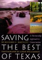 Saving the Best of Texas: A Partnership Approach to Conservation - Richard C. Bartlett, Leroy Williamson, Robert L. Thornton