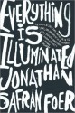 Everything is Illuminated - Jonathan Safran Foer