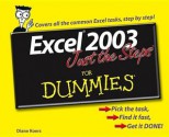 Excel 2003 Just the Steps for Dummies - Diane Koers