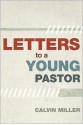 Letters to a Young Pastor - Calvin Miller