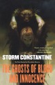 The Ghosts of Blood and Innocence: The Third Book of the Wraeththu Histories - Storm Constantine