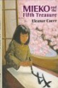 Mieko and the Fifth Treasure - Eleanor Coerr, H. Uyehara