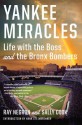 Yankee Miracles: Life with the Boss and the Bronx Bombers - Ray Negron, Sally Cook