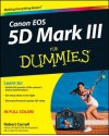 Canon EOS 5D Mark III For Dummies - Robert Correll