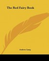 The Red Fairy Book - Andrew Lang