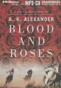 Blood and Roses - A.K. Alexander