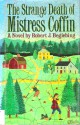 The Strange Death of Mistress Coffin - Robert J. Begiebing