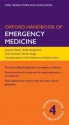 Oxford Handbook of Emergency Medicine (Oxford Medical Handbooks) - Jonathan P. Wyatt, Robin N. Illingworth, Colin A. Graham, Kerstin Hogg