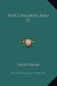 Five Children and It - E. Nesbit