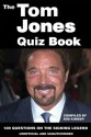 The Tom Jones Quiz Book - Kim Kimber