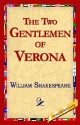 The Two Gentlemen of Verona - William Shakespeare