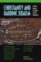 Christianity & Rabbinic Judaism: A Parallel History of Their Origins & Early Development - Hershel Shanks