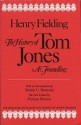 The History of Tom Jones, a Foundling - Martin C. Battestin, Henry Fielding