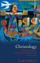 Christology: A Biblical, Historical, and Systematic Study of Jesus - Gerald O'Collins